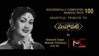 A tribute to MAHANATI SAVITRI GARU on completion  of 100 days for MAHANATI Movie.