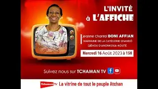 EMSSION A L'AFFICHE DU 16 AOÛT 2023  AVEC Mme JEANNE CHANTAL BONI AFFIAN