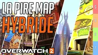 LA PIRE MAP HYBRIDE D'OVERWATCH ! #tierlist
