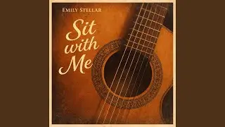 Come Sit with Me (feat. Emily Stellar) (Extended Version)