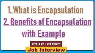 4. What is Encapsulation & Benefits with Example in PHP OOPS ?