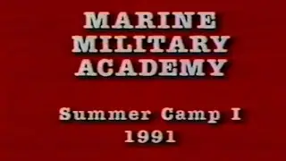 1991 - Marine Military Academy Summer Camp