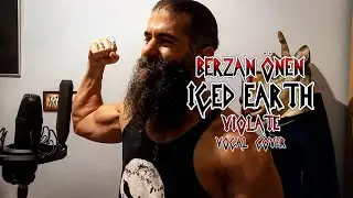 Iced Earth - Violate (Vocal Cover - Berzan &Ouml;nen)