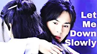 Ah Xu x Lao Wen | Let Me Down Slowly FMV [Word Of Honor]