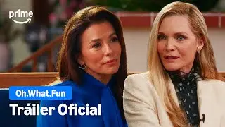 Oh.What.Fun | Tr&aacute;iler oficial | Prime Video Espa&ntilde;a