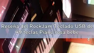 Rese&ntilde;a del RockJam Teclado USB de 49 teclas Piano rosa beb&eacute;