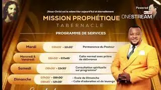 MISSION PROPHETIQUE TABERNACLE CULTE EN DIRECT - Live via OneStream Live #onestreamlive
