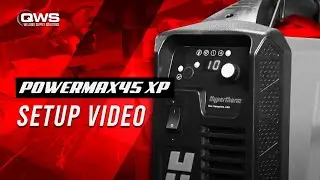 Powermax45 XP | Setup Video