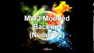 MW2 Modded Backup #2 (Numb V2)