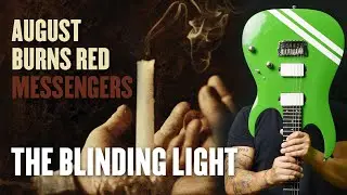 August Burns Red - The Blinding Light Guitar Cover
