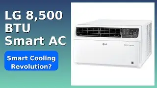 REVIEW (2025): LG 8,500 BTU Smart AC. Features.