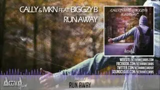 Cally & MKN feat. Biggzy B - Run Away