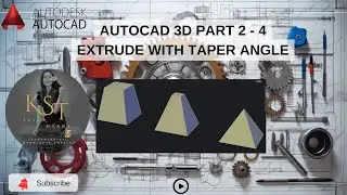 AutoCAD 3D Part 2- 4 Extrude with Taper Angle