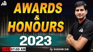 Awards & Honours 2023 | Current Affairs 2023 | Current Affairs By Sudhir Sir
