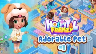 Hospital Frenzy: Clinic Games 🐶 Adorable Pet #1 😻 Gameplay Walkthrough 🐰 #hospitalfrenzy