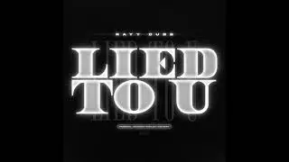 Rayy Dubb - Lied to u