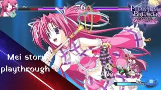 Phantom Breaker Omnia - Mei story playthrough - no commentary (PS4)