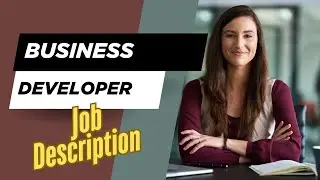 Job description of Business Developer - Role, Responsibilities & Skills