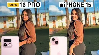 Сравнение камер Realme 16 Pro 5G и iPhone 15: тест-драйв