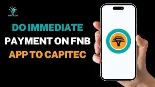 How to do Immediate Payment on FNB App to Capitec