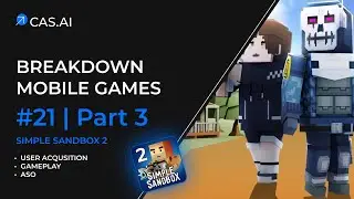 Mobile Games Breakdown #21 Part 3: Simple Sandbox 2 | ASO | User Acquisition | Gameplay