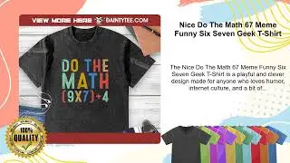 Nice Do The Math 67 Meme Funny Six Seven Geek T-Shirt