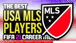 Best MLS Players To Sign | FIFA 21 Career Mode