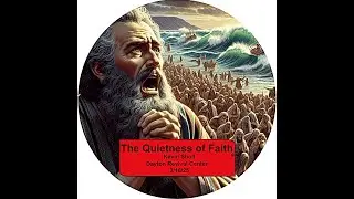 The Quietness of Faith