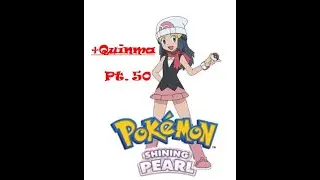 +Quinma | Pokemon Shining Pearl (VIP Nuzlock) &ndash; Part 50
