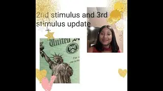 2nd and 3rd Stimulus update plus new 3,000 child tax credit