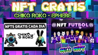 📢NFT GRATIS : CHIKO ROKO Y EPHERE JUEGO DE FOOTBALL QUE REGALA NFT🎁
