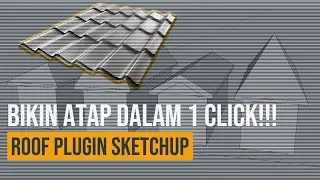 Tutorial Membuat Atap Otomatis di SketchUp dengan Plugin TIG Roof | Desain Hipped & Gable Roof