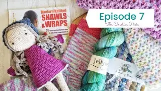 The Creative Pixie Knitting and Crochet Podcast - Episode 7: The One With The Doll