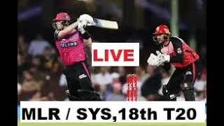 LIVE : MLR vs SYS, 18th T20, BBL 2025-26  LIVE I HOMECITI TV