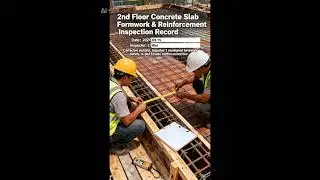 Inspection of concrete slab formwork and steel reinforcement before casting