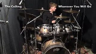 The Calling  - Wherever You Will Go (Drum Cover)