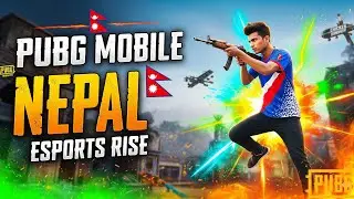 Nepal's PUBG MOBILE E-Sports Evolution 🔥❤️ The Hidden Truth ! 