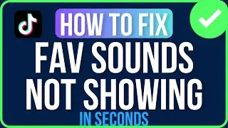 TIKTOK FAVORITE SOUNDS NOT SHOWING [FIXED] | Favorite Sounds Not Showing on TikTok
