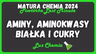 AMINY, AMINOKWASY, BIAŁKA I CUKRY - Powtórka Last Minute ⌛️ | Matura Chemia 2025
