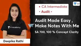 Audit Made Easy | Make Notes With Me | SA 700 100 % Concept Clarity | CA Inter Audit | Deepika Maam