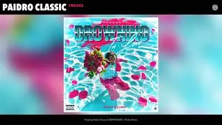 Paidro Classic - Freaks (Official Audio)