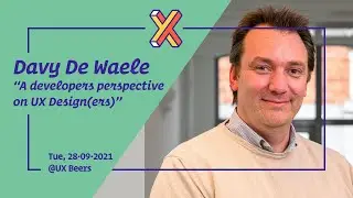 UX Beers - September 2021 - &ldquo;A developers perspective on UX Design(ers)&rdquo; - Davy DeWaele