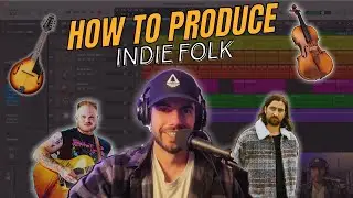 How To Produce An Indie Folk Track From Your Bedroom