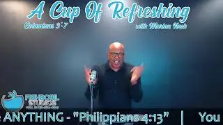 You can handle anything featuring Guest Pastor Myron Hardy Philippians 4:13
