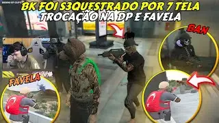 BK É PROCURADO | 7 TELA S3QUESTROU E TEVE BAN | TROCAÇÃO NA DP E FAVELA - BKINHO RP CLIP'S