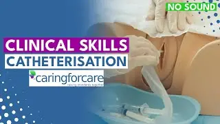 Catheterisation Training Video - Clinical Nursing Skills Male and Female