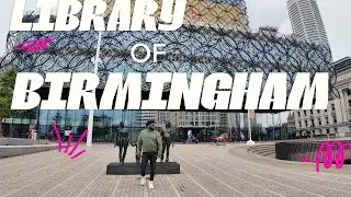 &ldquo;Exploring the Library of Birmingham | UK&rsquo;s Biggest Public Library&rdquo; 🇬🇧 