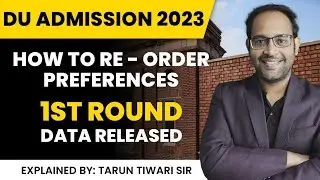 DU Admission 2023 | 1st Round Data Released | How to Re-order Preferences | #duadmission2023