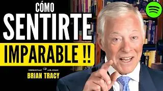 ¡Imparable! EL MEJOR podcast motivacional - Brian Tracy revela TODOS sus SECRETOS