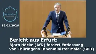 Bericht aus Erfurt: Björn Höcke (AfD) fordert Entlassung von Thüringer Innenminister Maier (SPD)